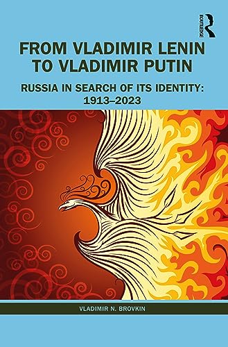 From Vladimir Lenin to Vladimir Putin: Russia in Search of Its Identity: 1913-2023 von Routledge
