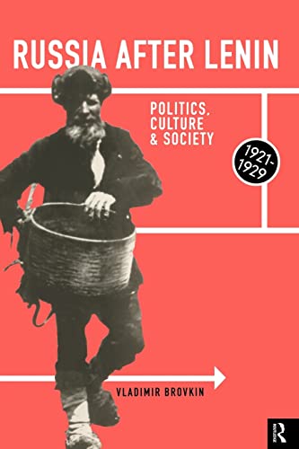 Russia After Lenin: Politics, Culture and Society, 1921-1929 (Education; 71)