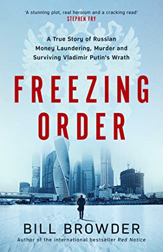 Freezing Order: A True Story of Russian Money Laundering, Murder,and Surviving Vladimir Putin's Wrath von Simon & Schuster