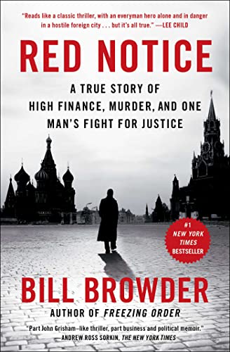Red Notice: A True Story of High Finance, Murder, and One Man's Fight for Justice Red Notice: A True Story of High Finance, Murder, and One Man's Fight for Justice
