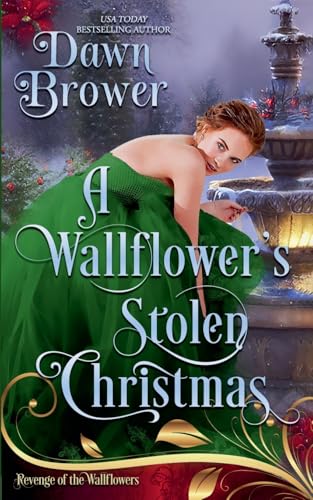 A Wallflower's Stolen Christmas (Revenge of the Wallflowers, Band 42) von MG PRESS