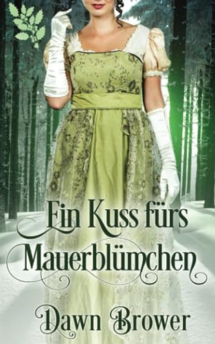 Ein Kuss fürs Mauerblümchen
