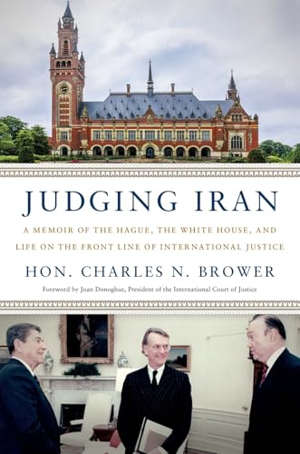Judging Iran: A Memoir of the Hague, the White House, and Life on the Front Line of International Justice von Disruption Books
