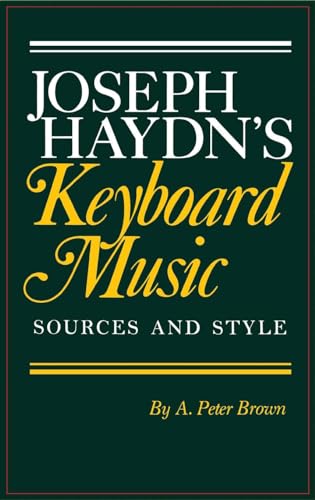 Joseph Haydn's Keyboard Music: Sources and Style von Indiana University Press