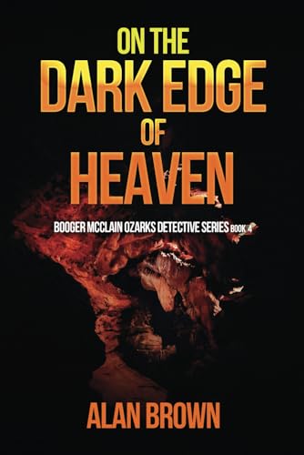 On the Dark Edge of Heaven (Booger McClain Ozarks Detective Series, Band 4) von World Castle Publishing, LLC