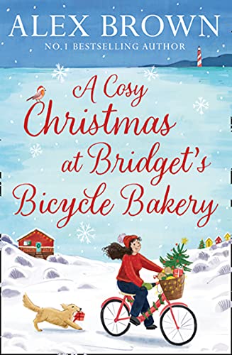 A COSY CHRISTMAS AT BRIDGET’S BICYCLE BAKERY: The only feel good, festive Christmas romance you need–brand new from the bestselling author! (The Carrington’s Bicycle Bakery, Band 4) von One More Chapter