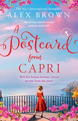 A Postcard from Capri: a sweeping, emotional, escapist romance from the internationally bestselling author of A POSTCARD FROM ITALY A Postcard from Capri: a sweeping, emotional, escapist romance from the internationally bestselling author of A POSTCARD FROM ITALY