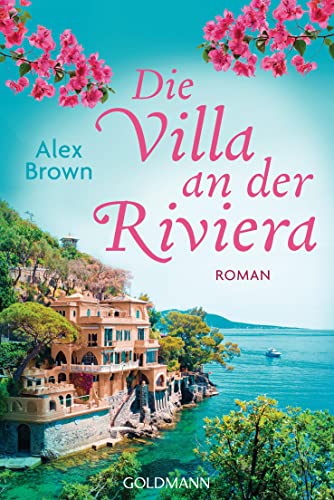 Die Villa an der Riviera: Roman von Goldmann