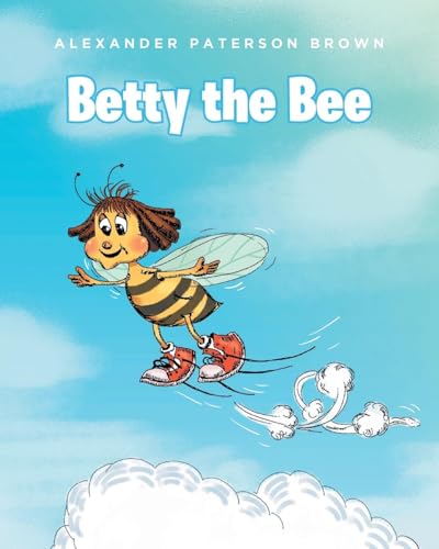 Betty the Bee von Fulton Books
