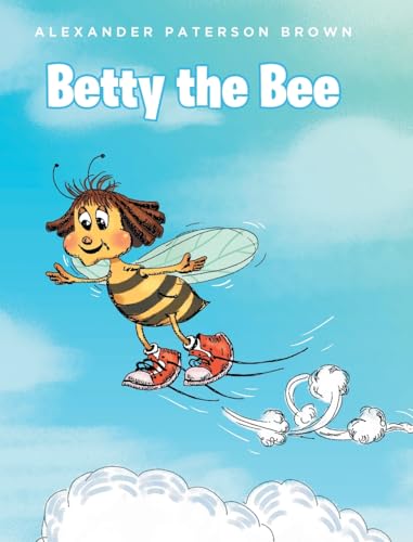 Betty the Bee von Fulton Books