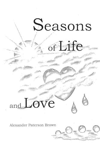 Seasons of Life and Love von Palmetto Publishing