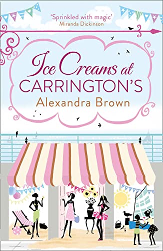 ICE CREAMS AT CARRINGTON’S: The most escapist and uplifting read from the Queen of Feel Good Fiction & No.1 best seller