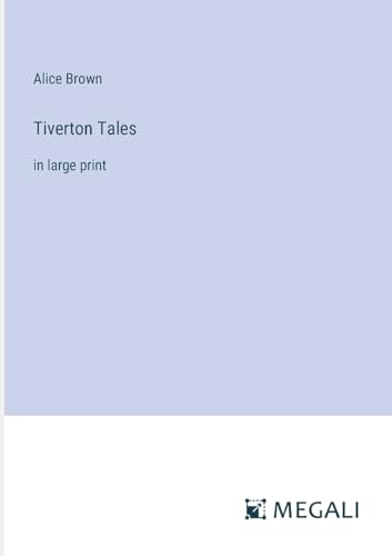 Tiverton Tales: in large print von Megali Verlag
