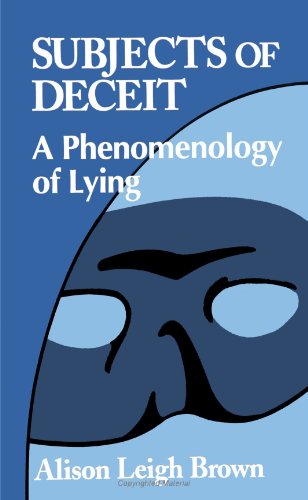 Subjects of Deceit: A Phenomenology of Lying
