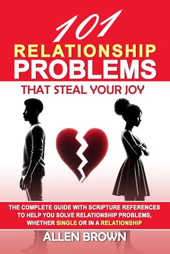 101 Relationship Problems That Steal Your Joy 101 Relationship Problems That Steal Your Joy von Build Our Kingdom Publishing, LLC