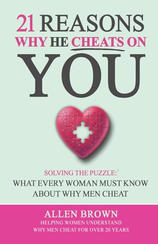21 Reasons Why He Cheats on You: Solving the Puzzle: What Every Woman Must Know About Why Men Cheat von Build Our Kingdom Publishing, LLC