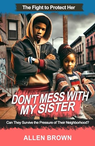 Don't Mess With My Sister Don't Mess With My Sister von Build Our Kingdom Publishing, LLC