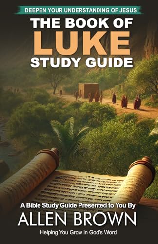 The Book of Luke Study Guide von Build Our Kingdom Publishing, LLC