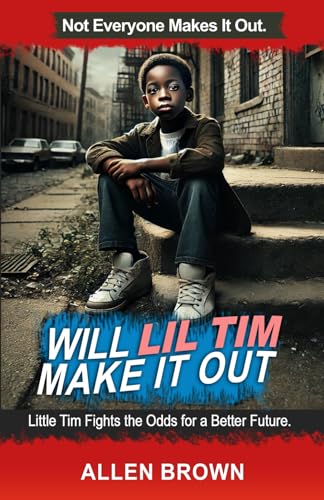Will Lil Tim Make It Out Will Lil Tim Make It Out von Build Our Kingdom Publishing, LLC