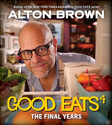 Good Eats: The Final Years (Good Eats, 4) von Harry N. Abrams