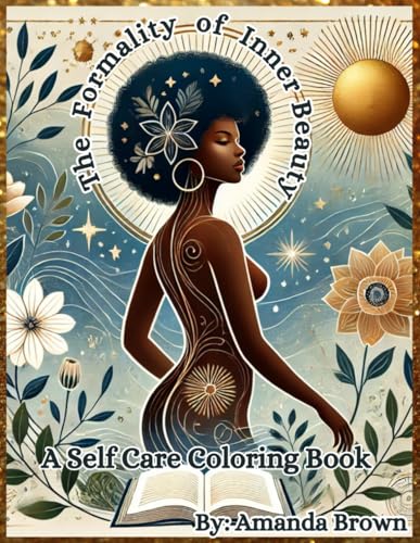 The Formality of Inner Beauty: A Self Care Coloring Book: Shades of Me: A Self-Care Journey for Women of Color von Independently published