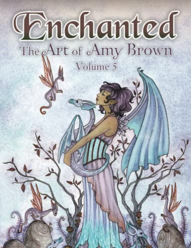 Enchanted: The Art of Amy Brown Volume 5 von Independently published