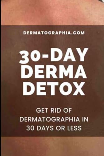 Dermatographia Detox: 30 Days to Healthy Skin von Independently published