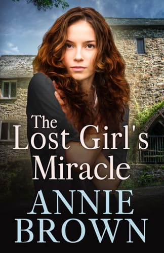 The Lost Girl's Miracle: A captivating historical romance filled with unexpected twists and heartwarming moments (The Victorian Love Sagas Book 3) von Independently published