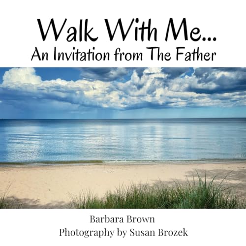 Walk With Me...: An Invitation From The Father von Scribal Champion LLC