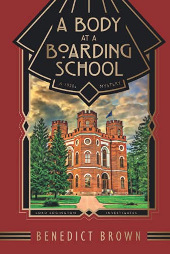 A Body at a Boarding School: A 1920s Mystery (Lord Edgington Investigates..., Band 2)