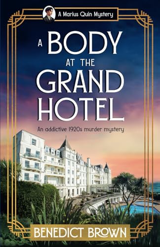 A Body at the Grand Hotel: An addictive 1920s murder mystery (A Marius Quin Mystery, Band 4) von Storm Publishing