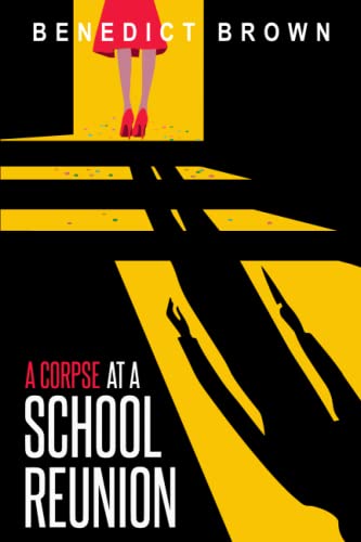 A Corpse at A School Reunion: A Funny, Twisty Murder Mystery (The Izzy Palmer Mysteries, Band 9)