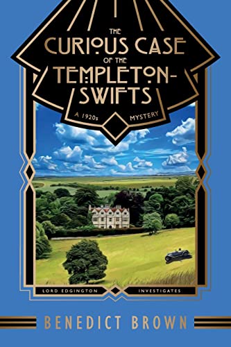 The Curious Case of the Templeton-Swifts: A 1920s Mystery (Lord Edgington Investigates..., Band 6) von Heathdene Books