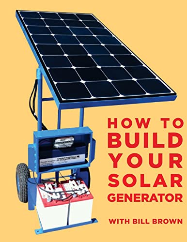 How to build your solar generator von Createspace Independent Publishing Platform
