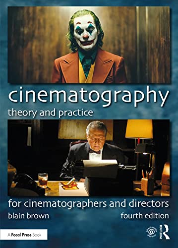 Cinematography: Theory and Practice: For Cinematographers and Directors von Routledge