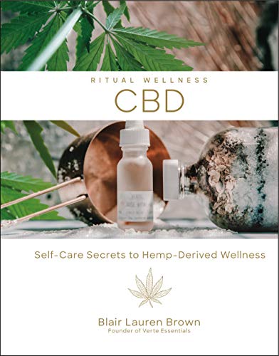 CBD: Self-Care Secrets to Hemp-Derived Wellness (Ritual Wellness)