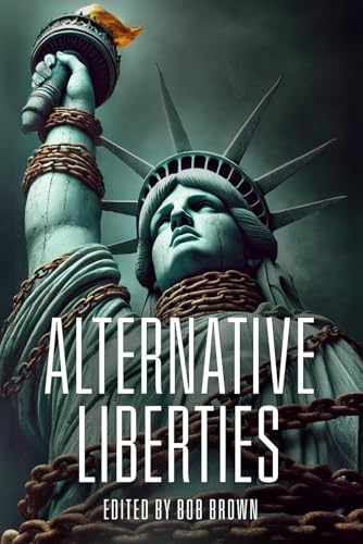 Alternative Liberties (Alternatives) von B Cubed Press