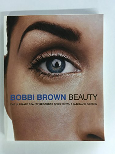 Bobbi Brown Beauty (Bobbi Brown Series, 1)