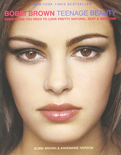 Bobbi Brown Teenage Beauty (Bobbi Brown Series, 2)