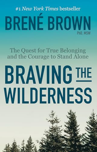 Braving the Wilderness: The Quest for True Belonging and the Courage to Stand Alone von Random House Trade Paperbacks