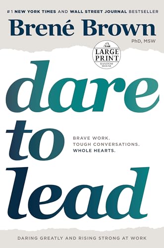 Dare to Lead: Brave Work. Tough Conversations. Whole Hearts.