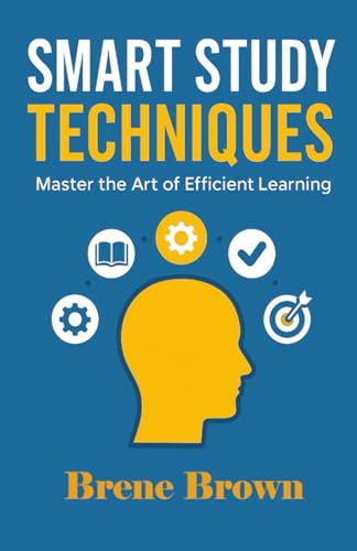 SMART STUDY TECHNIQUES: Master the Art of Efficient Learning SMART STUDY TECHNIQUES: Master the Art of Efficient Learning von Independently published
