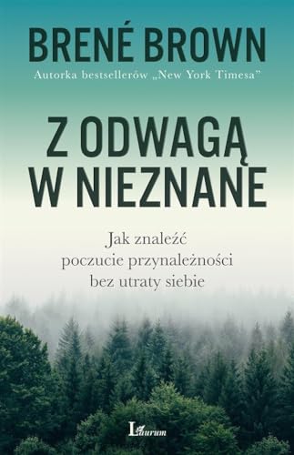 Z odwaga w nieznane: Jak znaleźć poczucie przynależności bez utraty siebie von Laurum