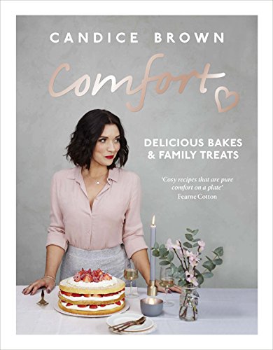 Comfort: Delicious Bakes and Family Treats: Delicious Bakes & Family Treats von Ebury Press