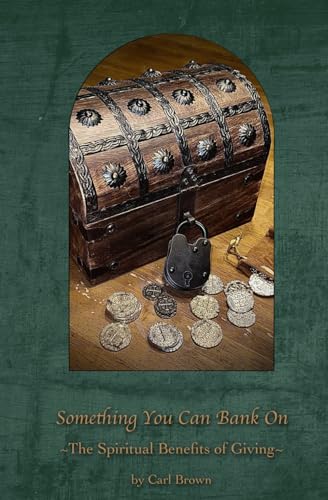 Something You Can Bank On: The Spiritual Benefits of Giving von Independently published