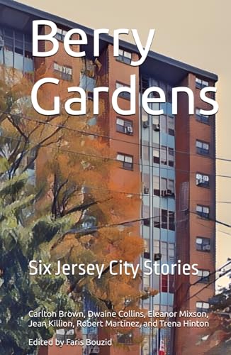 Berry Gardens: Six Jersey City Stories von Hopkins & Hurst