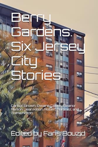 Berry Gardens: Six Jersey City Stories von Hopinks & Hurst
