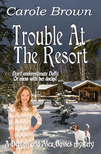Trouble At The Resort (A Denton and Alex Davies mystery, Band 3) von Story and Logic Media Group