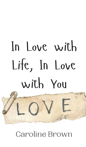 In Love with Life, In Love with You von Creative Arts Management OÜ