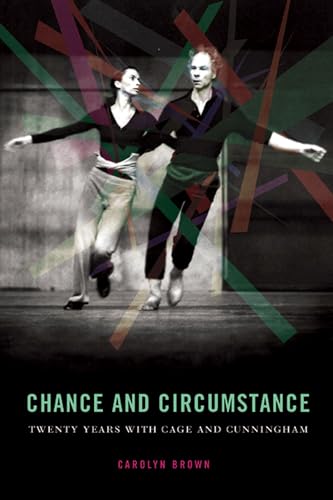 Chance and Circumstance: Twenty Years with Cage and Cunningham von Northwestern University Press